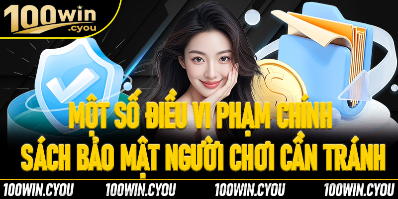 Một số điều vi phạm chính sách bảo mật người chơi cần tránh